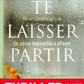 Te laisser partir de Clare Mackintosh