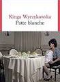 Patte blanche Kinga Wyrzykowska Éditions du Seuil