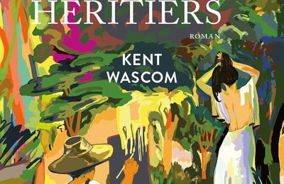 Les nouveaux héritiers/ le roman charnel et organique de Kent Wascom