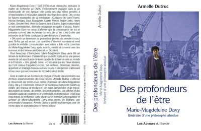 Des profondeurs de l'être : Marie-Magdeleine Davy. Itinéraire d'une philosophe absolue, par Armelle Dutruc
