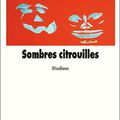 Sombres citrouilles - Malika Ferdjoukh