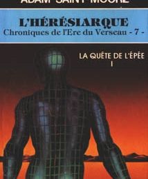 L'HERESIARQUE (CHRONIQUES DE L'ERE DU VERSEAU 7) - ADAM SAINT-MOORE