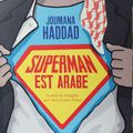 Superman est Arabe de Joumana Haddad