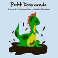 Petit Dino crado, de Corine M., Fabienne Ruiz et Nathalie Hivanhoé