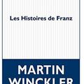 ~ Les Histoires de Franz, Martin Winckler