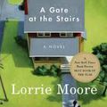 A Gate at the Stairs - Lorrie Moore (2009)