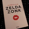 La drôle de vie de Zelda Zonk -Laurence Peyrin.