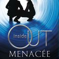 Inside Out Tome 2 : Menacée de Marya V. Snyder