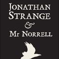 Délaissé... mais revenue avec Jonathan Strange & Mr Norrell