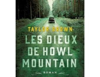 LES DIEUX DE HOWL MOUNTAIN de Taylor BROWN