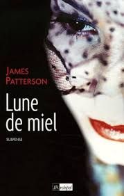 Lune de miel - James Patterson & Howard Roughan