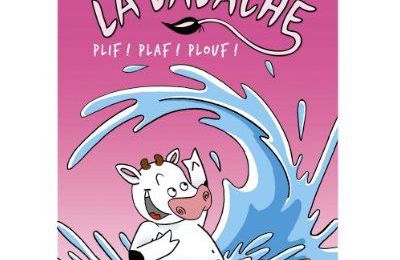 La vavache Plif ! Plaf ! Plouf !