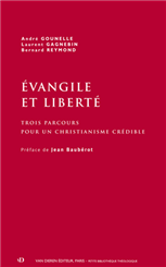Évangile et liberté, André Gounelle, Laurent Gagnebin, Bernard Reymond - Trois entretiens