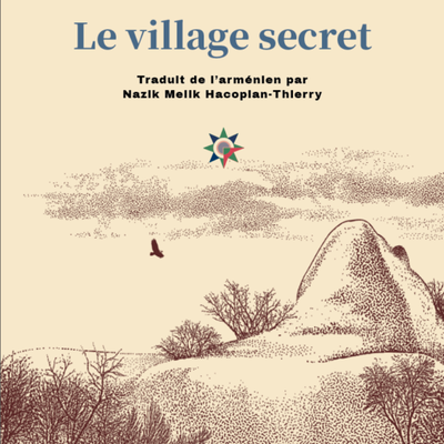 «Le Village secret» de Susanna Harutyunyan, les âmes broyées de l'Arménie 