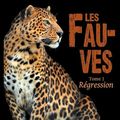 Les Fauves - Tome 1 - Régression