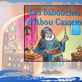 LECTURE OFFERTE : LES BABOUCHES D'ABOU CASSEM