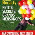 Liane MORIARTY : Petits secrets, grands mensonges