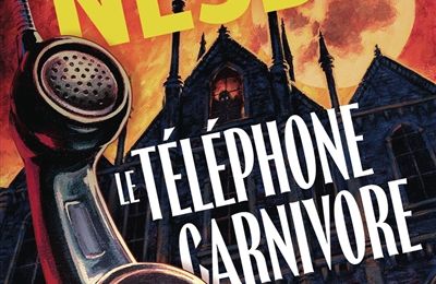 LIVRE : Le Téléphone carnivore (Natthuset) de Jo Nesbø - 2023