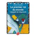 Jacques Cassabois, Le premier roi du monde, L'épopée de Gilgamesh: une ode à la justice!