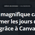 J'ai testé le calendrier personnalisé de Canva