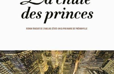 LA CHUTE DES PRINCES - Robert GOOLRICK