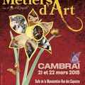 Salon des métiers d'Art - Cambrai - 21 et 22 mars 2015