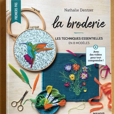 La broderie - les techniques essentielles en 8 modèles