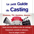"Le petit Guide du Casting" 