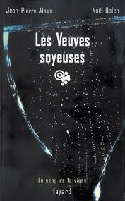 Les veuves soyeuses - Jean-Pierre Alaux & Noël Balen