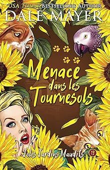 Menace dans les Tournesols - dale mayer