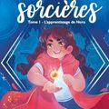 L'éveil des sorcières, tome 1 : L'apprentissage de Nora, de Cordelia