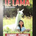 Elever le Lama : Comment - Pourquoi