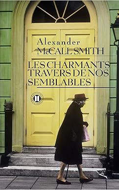 Les charmants travers de nos semblables de Alexander McCall Smith