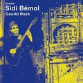 Cheikh Sidi Bémol : Gourbi Rock