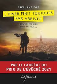 L'hiver finit toujours par arriver de Stéphane Oks