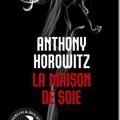 La maison de soie - Anthony Horowitz