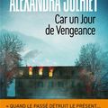 CAR UNJOUR DE VENGEANCE - ALEXANDRA JULHIET : SERA DANS VOTRE LIBRAIRIE LE MERCREDI 3 MAI 2023 !