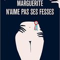 Marguerite n'aime pas ses fesses - Erwan Larher - Quidam Editeur