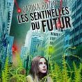 S comme Les sentinelles du futur de Carina Rozenfeld