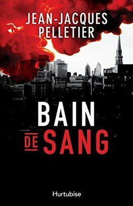 Bain de sang de Jean-Jacques Pelletier