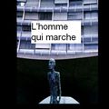 L'homme qui marche 