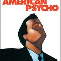 American Psycho ; Bret Easton Ellis