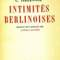 Christopher Isherwood. Intimités berlinoises. 