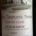 Montagne Saint Emilion : Beauséjour Cuvée 1901 millésime 2007 et Saint Emilion : Troplong Mondot millésime 2001