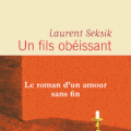 Un fils obéissant de Laurent Seksik