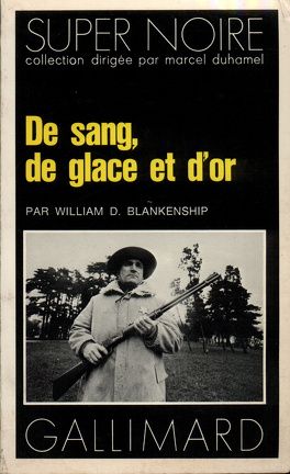 De sang, de glace et d'or de William D. Blankenship