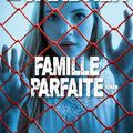 Famille parfaite - Lisa Gardner 