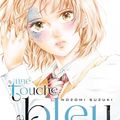 Manga | Une touche de bleu, tome 1 de Nozomi Suzuki