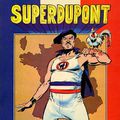 Superdupont réveille-toi !