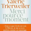 Merci pour ce moment de Valérie Trierweiler